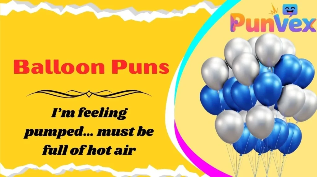 Balloon Puns