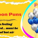 Balloon Puns