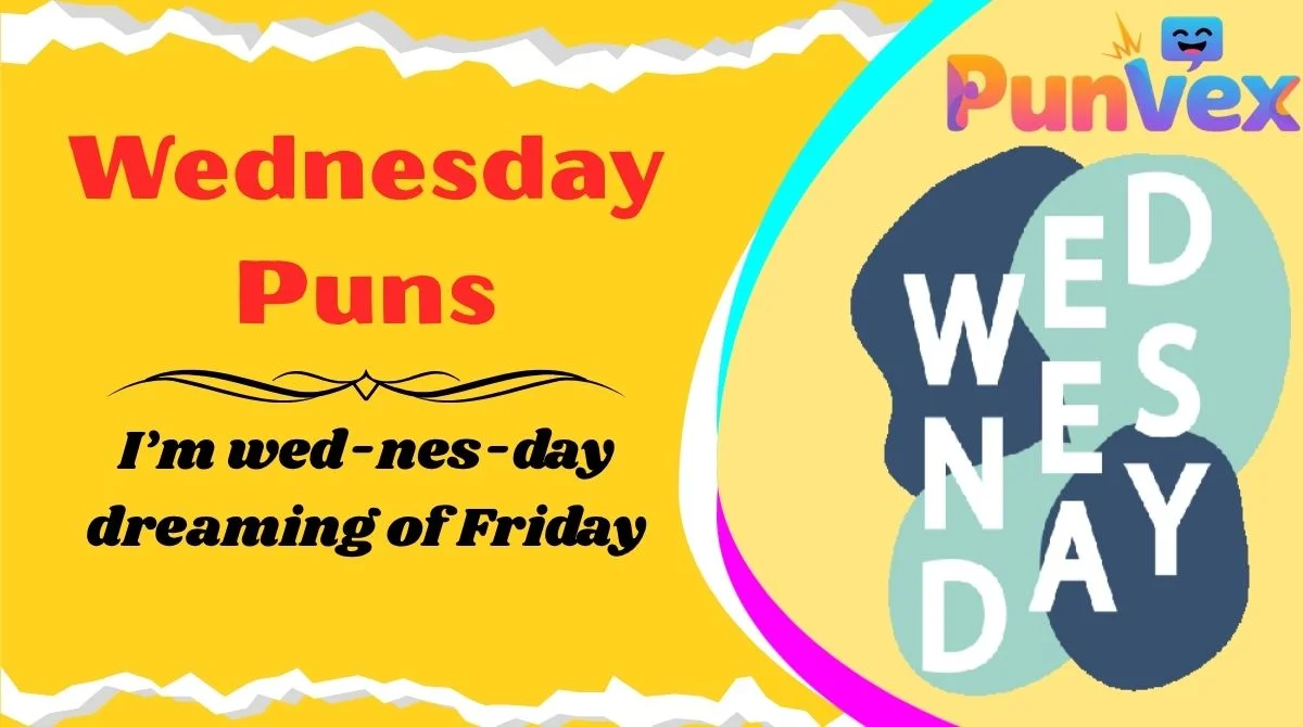 Wednesday Puns