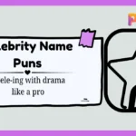 Celebrity Name Puns