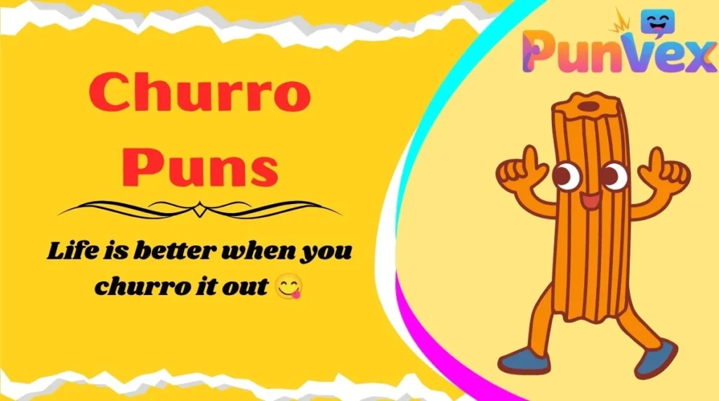 Churro Puns