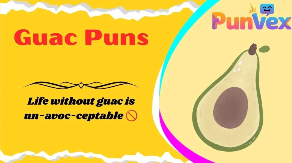 Guac Puns