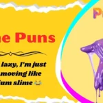 Slime Puns