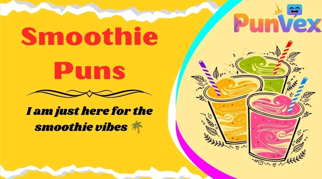 Smoothie Puns